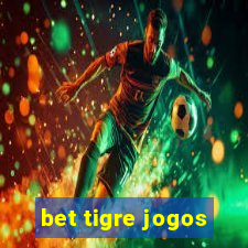 bet tigre jogos